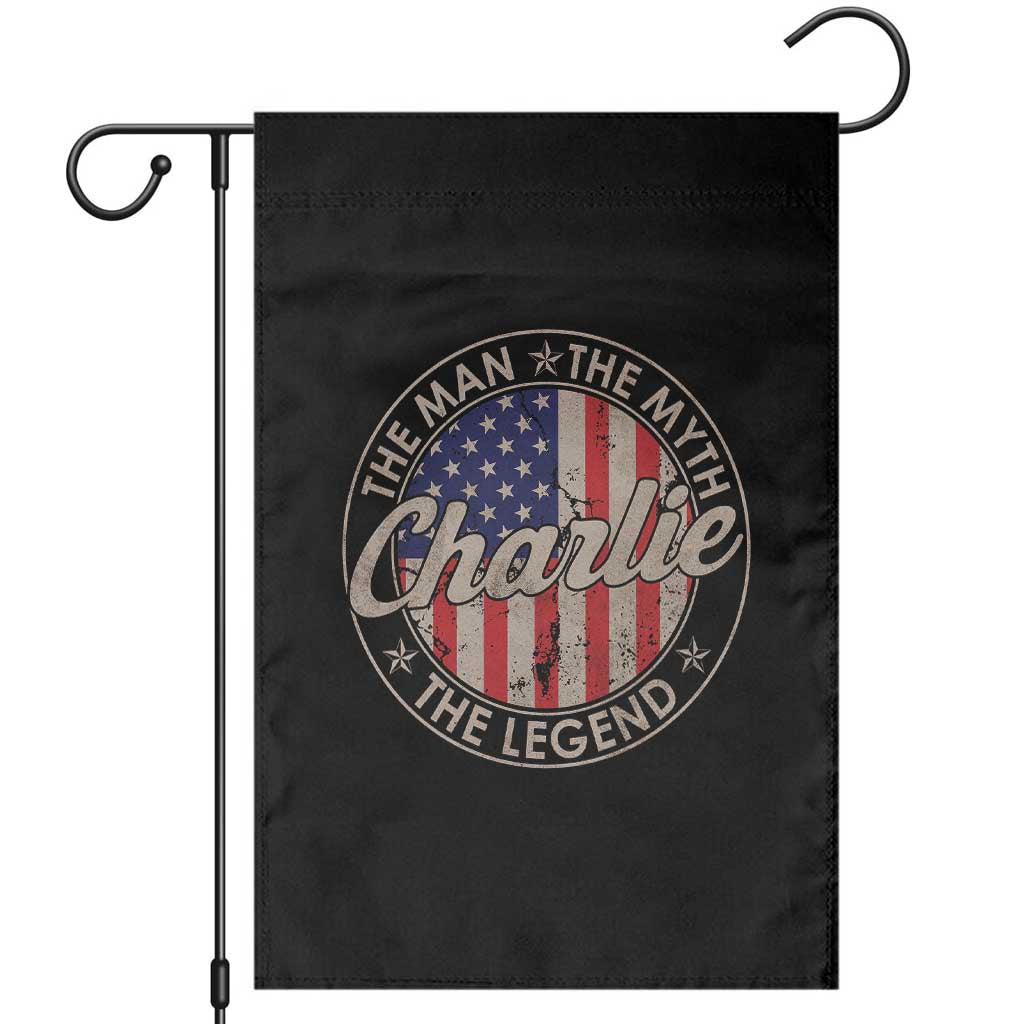 Charlie The Man The Myth The Legend Garden Flag Retro Vintage American Flag TS10 Black Print Your Wear
