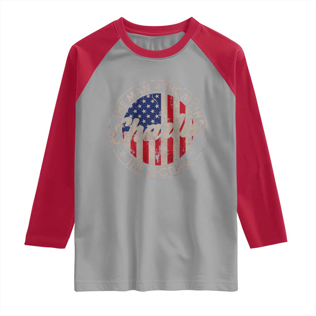 Charlie The Man The Myth The Legend Raglan Shirt Retro Vintage American Flag TS10 Sport Gray Red Print Your Wear