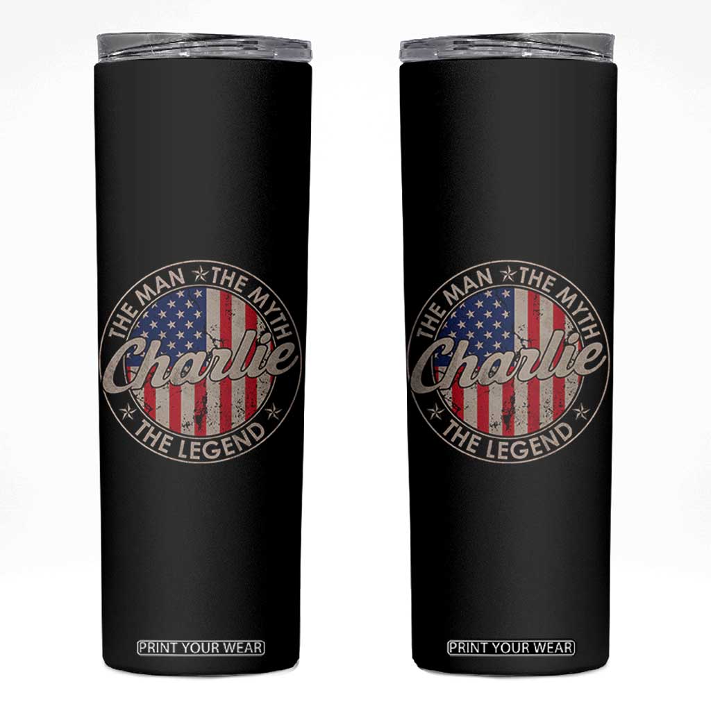 Charlie The Man The Myth The Legend Skinny Tumbler Retro Vintage American Flag TS10 Black Print Your Wear