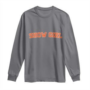 Showgirl Long Sleeve Shirt Retro Vintage Varsity Sports Orange Text TS10 Charcoal Print Your Wear
