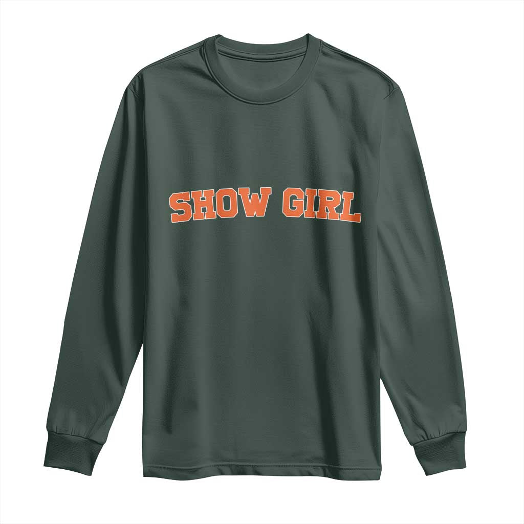 Showgirl Long Sleeve Shirt Retro Vintage Varsity Sports Orange Text TS10 Dark Forest Green Print Your Wear