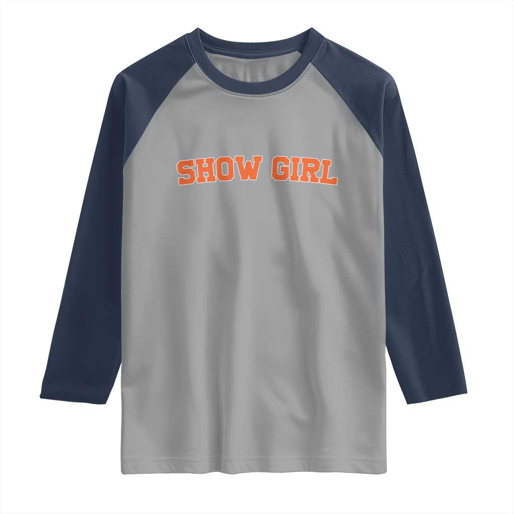 Showgirl Raglan Shirt Retro Vintage Varsity Sports Orange Text TS10 Sport Gray Navy Print Your Wear