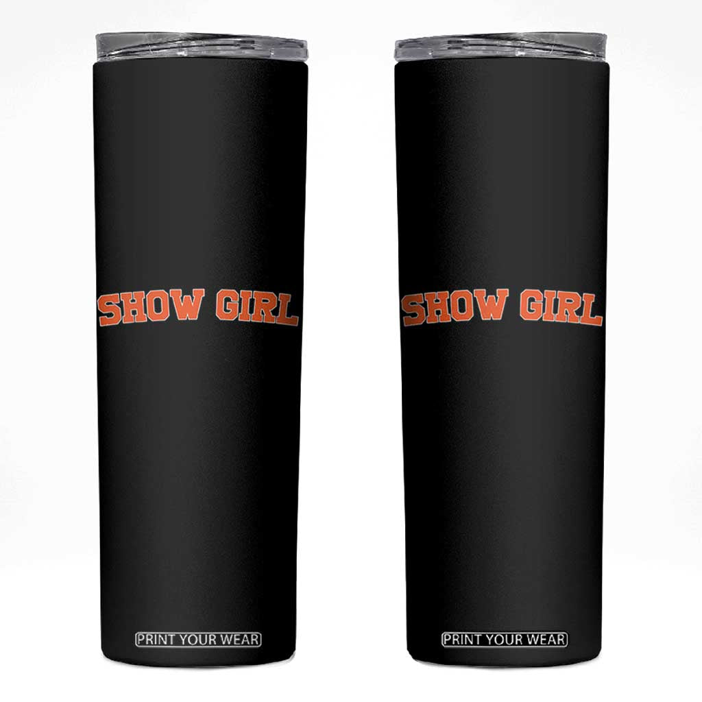 Showgirl Skinny Tumbler Retro Vintage Varsity Sports Orange Text TS10 Black Print Your Wear