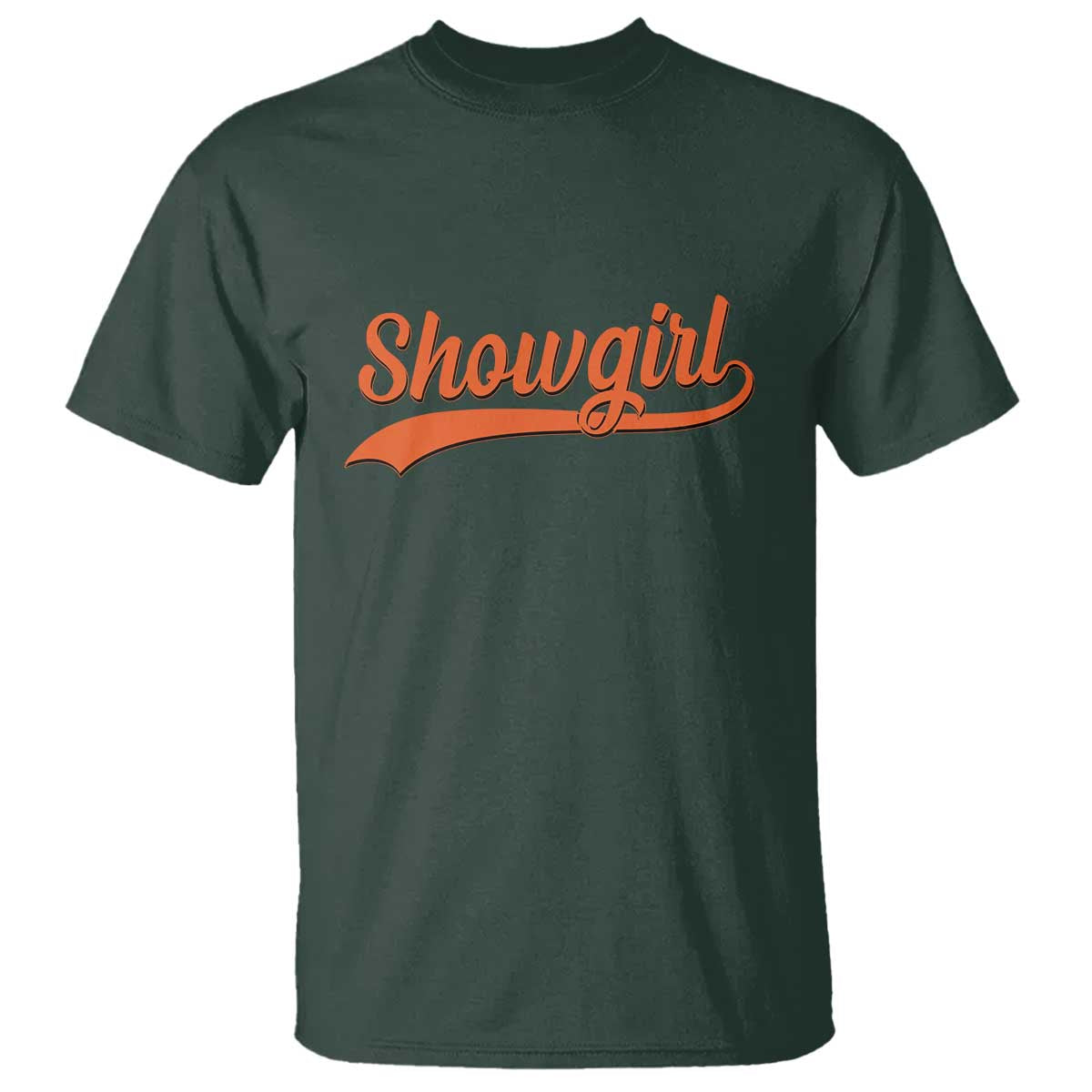 Showgirl T Shirt Varsity Script Vintage Sports Jersey Style TS10 Dark Forest Green Print Your Wear