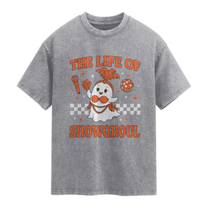 Funny Halloween Costume Showgirl Washed Cotton T-Shirt The Life of A Showghoul Cute Ghost