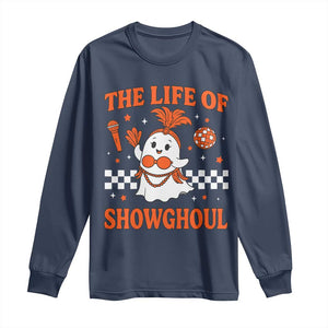 Funny Halloween Costume Showgirl Long Sleeve Shirt The Life of A Showghoul Cute Ghost TS10 Navy Print Your Wear