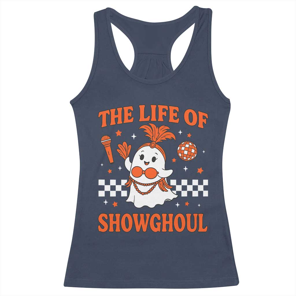 Funny Halloween Costume Showgirl Racerback Tank Top The Life of A Showghoul Cute Ghost TS10 Navy Print Your Wear