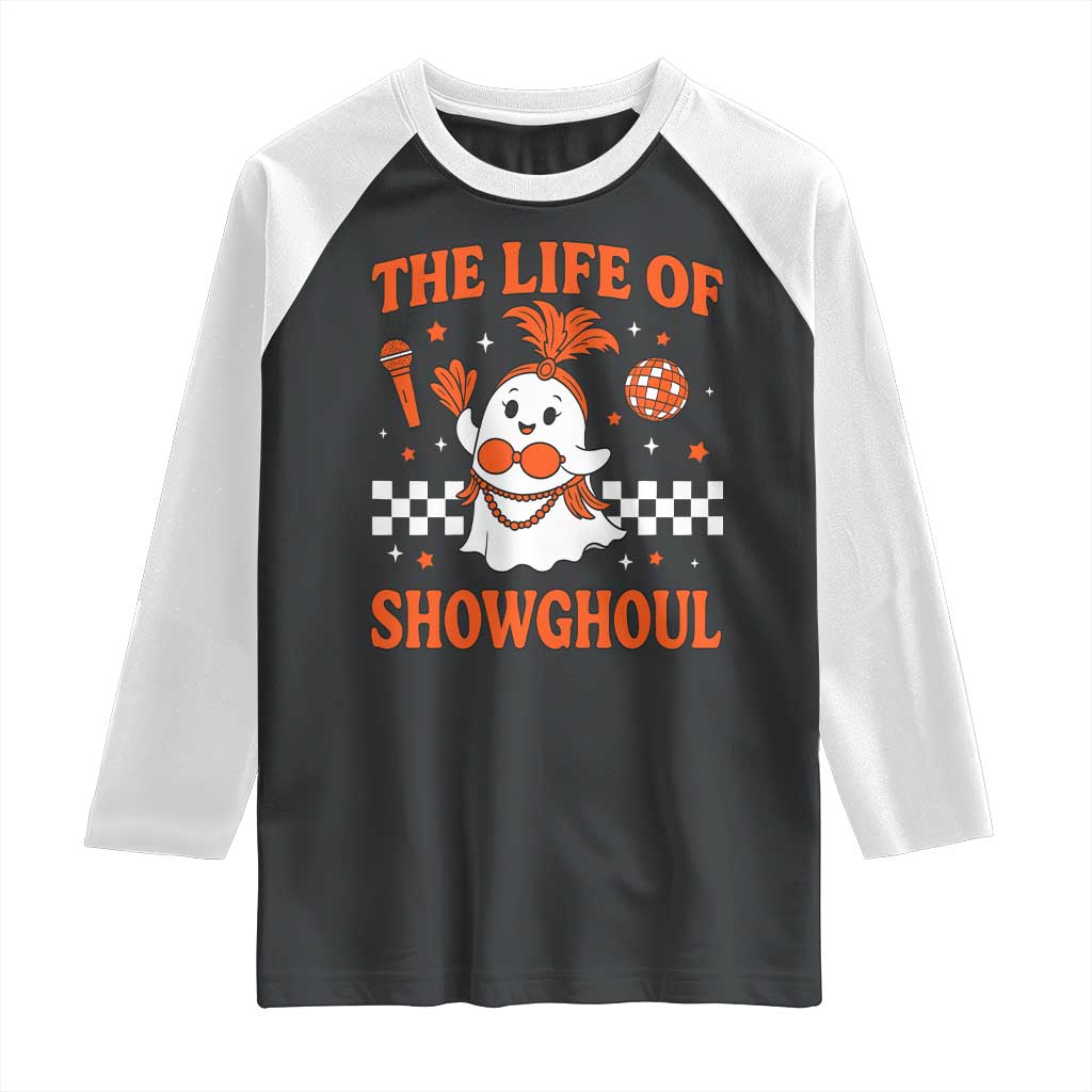 Funny Halloween Costume Showgirl Raglan Shirt The Life of A Showghoul Cute Ghost TS10 Black White Print Your Wear