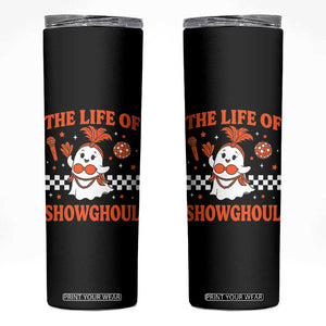 Funny Halloween Costume Showgirl Skinny Tumbler The Life of A Showghoul Cute Ghost TS10 Black Print Your Wear