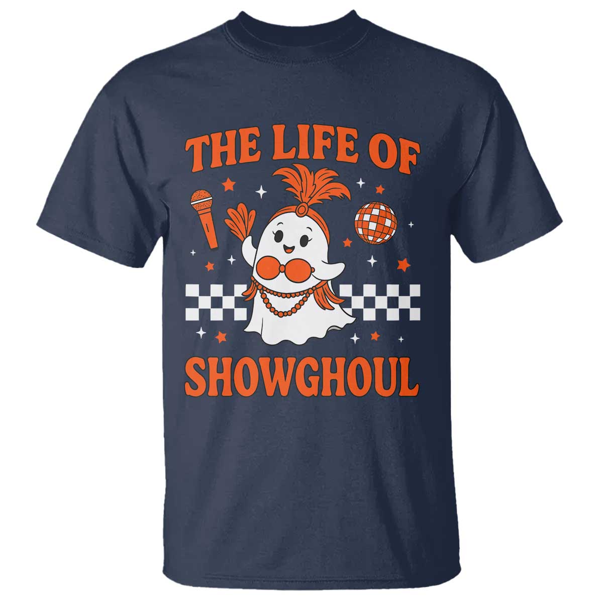 Funny Halloween Costume Showgirl T Shirt The Life of A Showghoul Cute Ghost TS10 Navy Print Your Wear