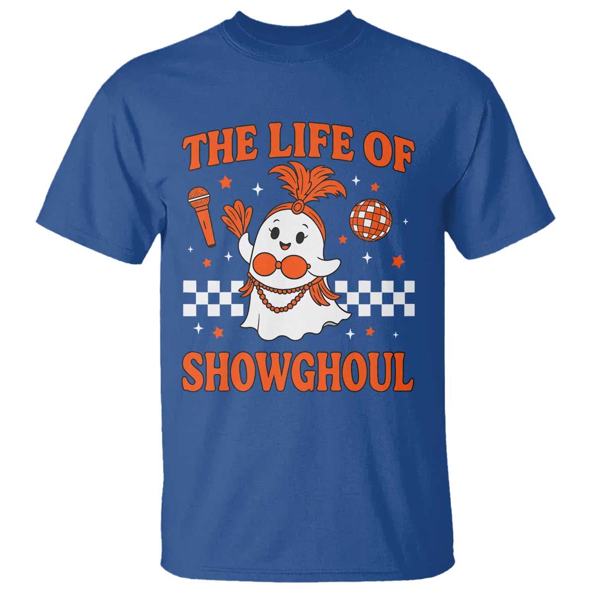 Funny Halloween Costume Showgirl T Shirt The Life of A Showghoul Cute Ghost TS10 Royal Blue Print Your Wear
