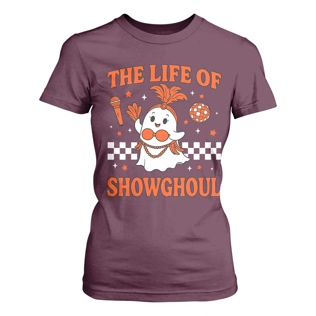 Funny Halloween Costume Showgirl T Shirt For Women The Life of A Showghoul Cute Ghost TS10 Maroon Print Your Wear