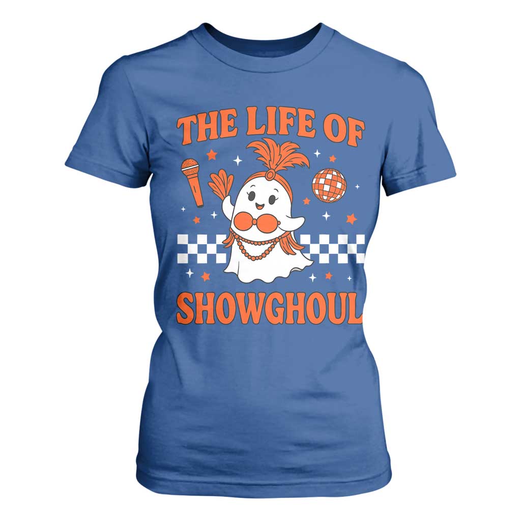Funny Halloween Costume Showgirl T Shirt For Women The Life of A Showghoul Cute Ghost TS10 Royal Blue Print Your Wear