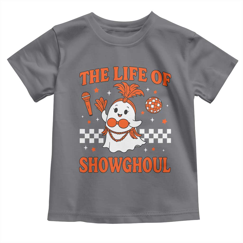 Funny Halloween Costume Showgirl Toddler T Shirt The Life of A Showghoul Cute Ghost TS10 Charcoal Print Your Wear