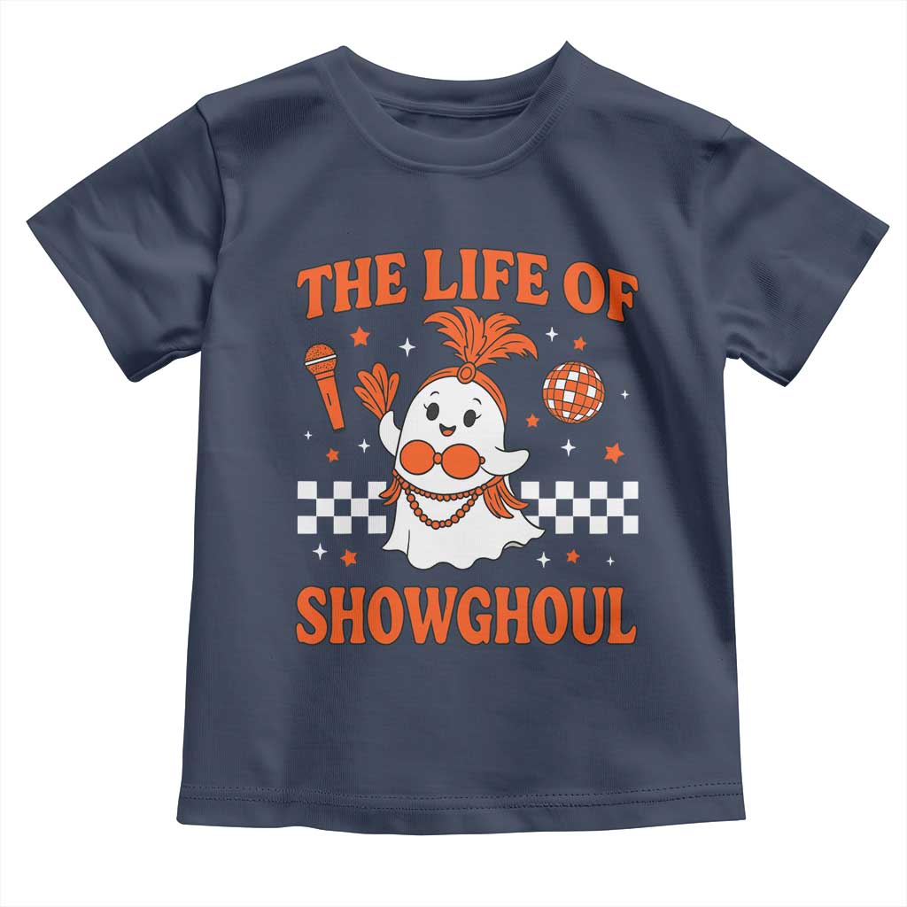 Funny Halloween Costume Showgirl Toddler T Shirt The Life of A Showghoul Cute Ghost TS10 Navy Print Your Wear