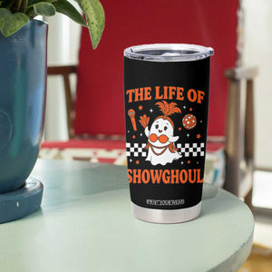 Funny Halloween Costume Showgirl Tumbler Cup The Life of A Showghoul Cute Ghost TS10 Print Your Wear