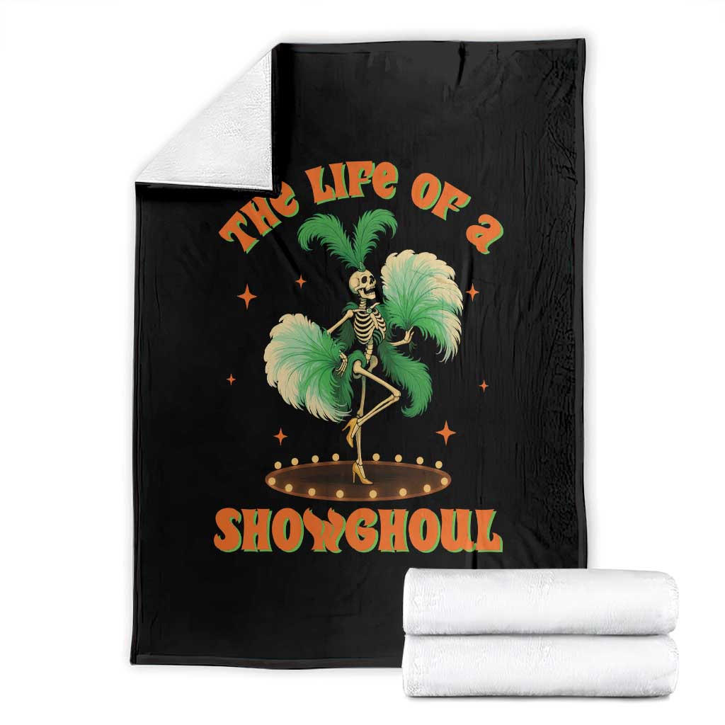 Funny Halloween Costume Showgirl Throw Blanket The Life of A Showghoul Slay Skeleton Girl TS10 Black Print Your Wear