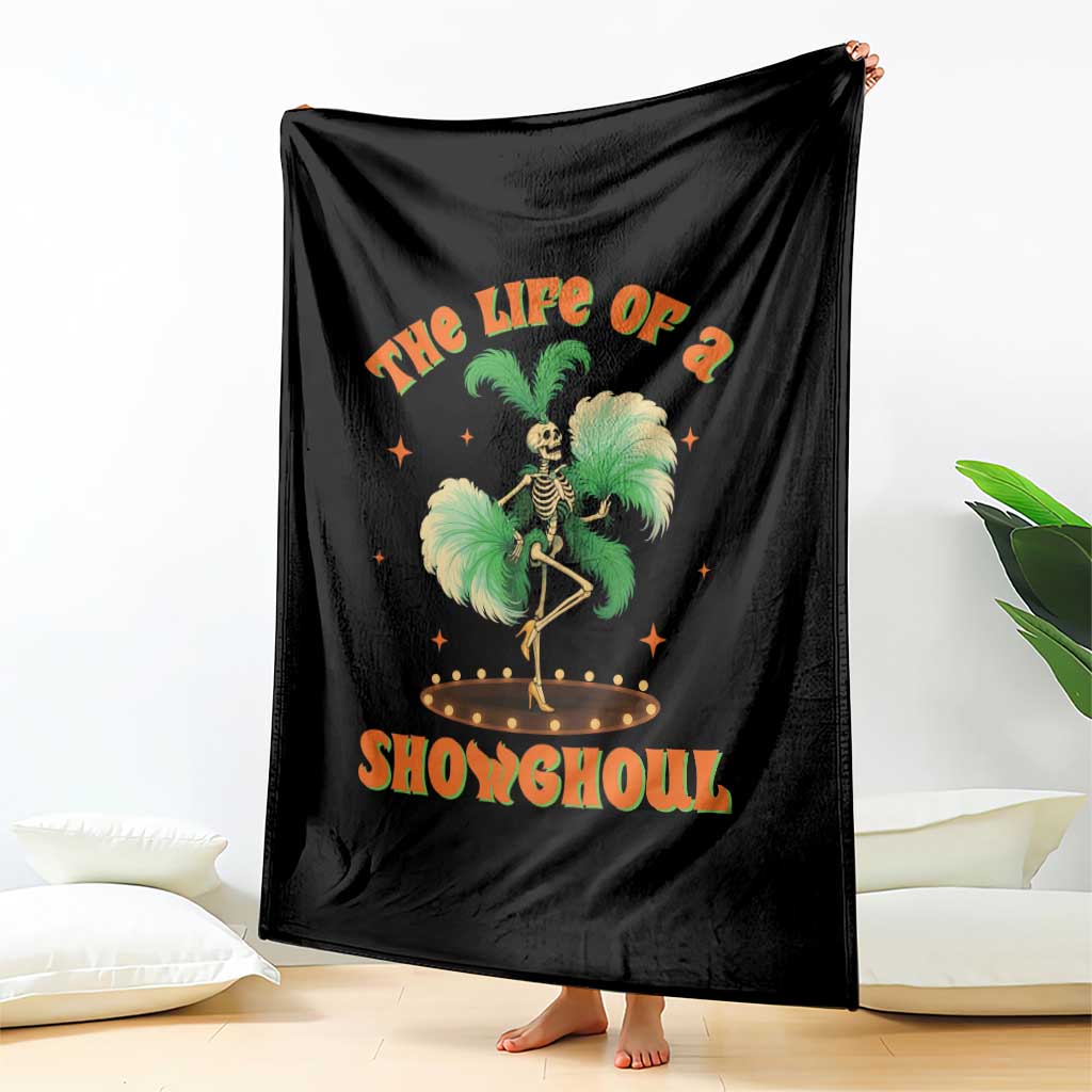 Funny Halloween Costume Showgirl Throw Blanket The Life of A Showghoul Slay Skeleton Girl TS10 Print Your Wear