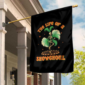 Funny Halloween Costume Showgirl Garden Flag The Life of A Showghoul Slay Skeleton Girl TS10 Print Your Wear