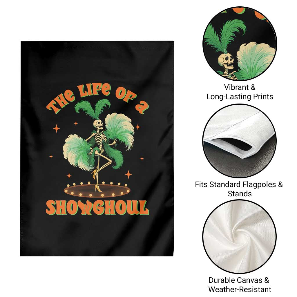 Funny Halloween Costume Showgirl Garden Flag The Life of A Showghoul Slay Skeleton Girl TS10 Print Your Wear