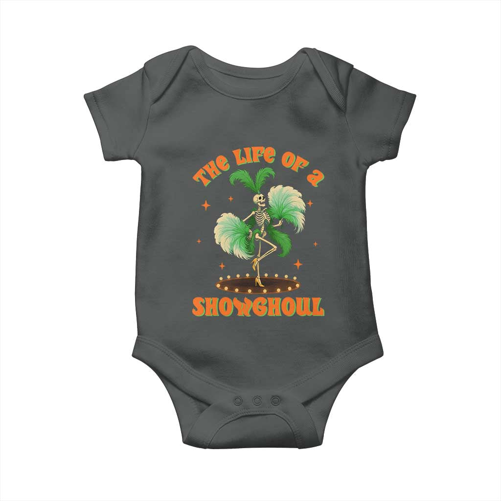 Funny Halloween Costume Showgirl Baby Onesie The Life of A Showghoul Slay Skeleton Girl TS10 Dark Heather Print Your Wear