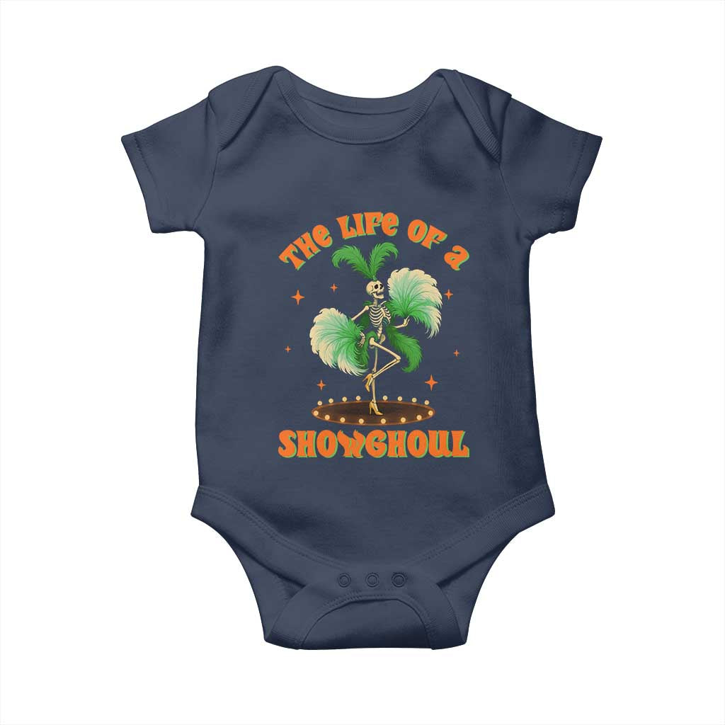 Funny Halloween Costume Showgirl Baby Onesie The Life of A Showghoul Slay Skeleton Girl TS10 Navy Print Your Wear