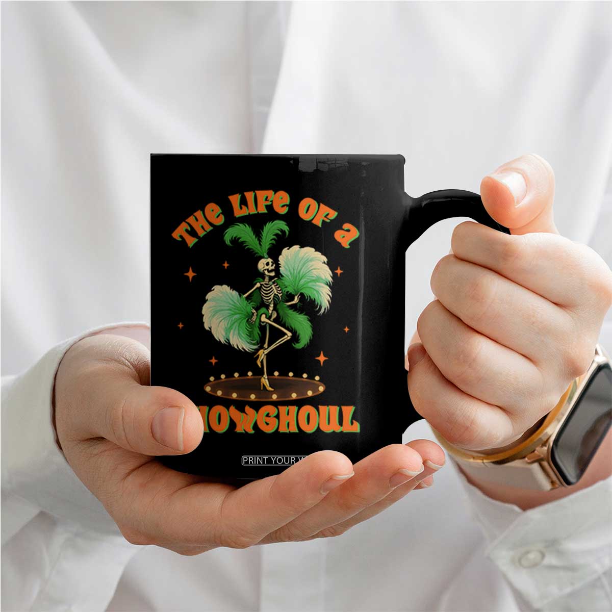 Funny Halloween Costume Showgirl Coffee Mug The Life of A Showghoul Slay Skeleton Girl TS10 Print Your Wear