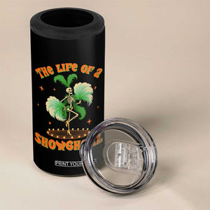 Funny Halloween Costume Showgirl 4 in 1 Can Cooler Tumbler The Life of A Showghoul Slay Skeleton Girl TS10 Print Your Wear