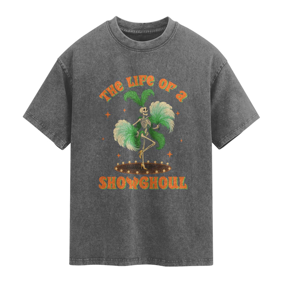 Funny Halloween Costume Showgirl Washed Cotton T-Shirt The Life of A Showghoul Slay Skeleton Girl