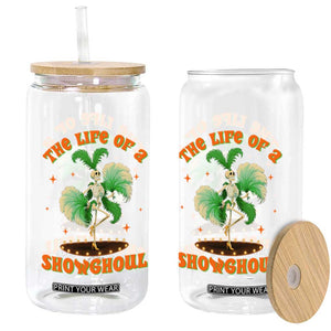 Funny Halloween Costume Showgirl Glass Can The Life of A Showghoul Slay Skeleton Girl TS10 Print Your Wear