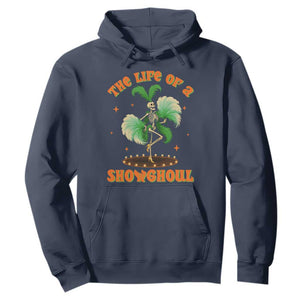 Funny Halloween Costume Showgirl Hoodie The Life of A Showghoul Slay Skeleton Girl TS10 Navy Print Your Wear