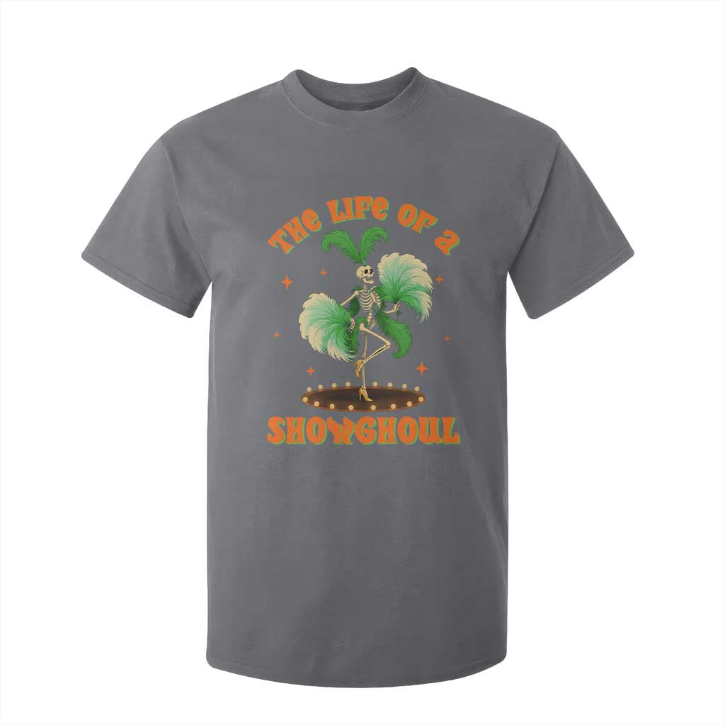 Funny Halloween Costume Showgirl T Shirt For Kid The Life of A Showghoul Slay Skeleton Girl TS10 Charcoal Print Your Wear