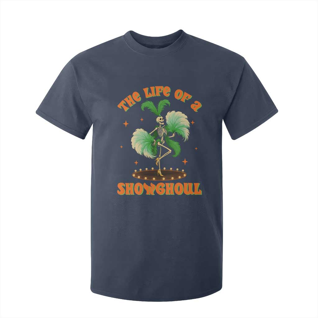 Funny Halloween Costume Showgirl T Shirt For Kid The Life of A Showghoul Slay Skeleton Girl TS10 Navy Print Your Wear