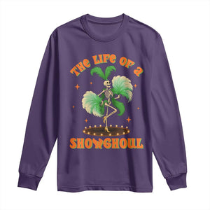 Funny Halloween Costume Showgirl Long Sleeve Shirt The Life of A Showghoul Slay Skeleton Girl TS10 Purple Print Your Wear