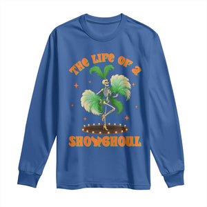 Funny Halloween Costume Showgirl Long Sleeve Shirt The Life of A Showghoul Slay Skeleton Girl TS10 Royal Blue Print Your Wear