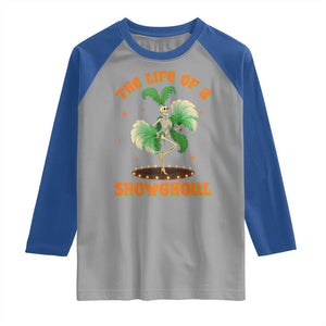 Funny Halloween Costume Showgirl Raglan Shirt The Life of A Showghoul Slay Skeleton Girl TS10 Sport Gray Royal Print Your Wear