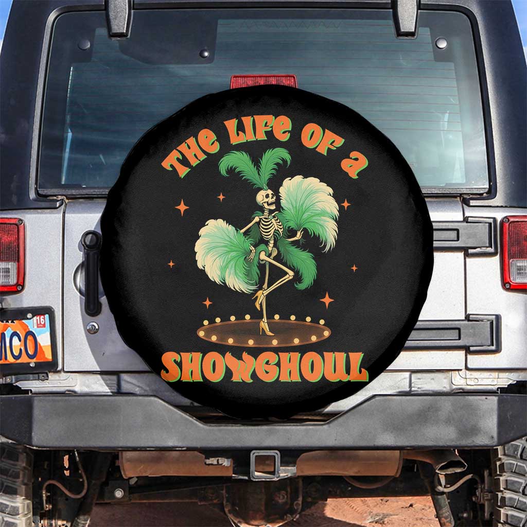 Funny Halloween Costume Showgirl Spare Tire Cover The Life of A Showghoul Slay Skeleton Girl TS10 No hole Black Print Your Wear