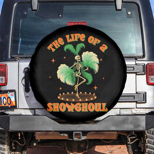 Funny Halloween Costume Showgirl Spare Tire Cover The Life of A Showghoul Slay Skeleton Girl TS10 No hole Black Print Your Wear