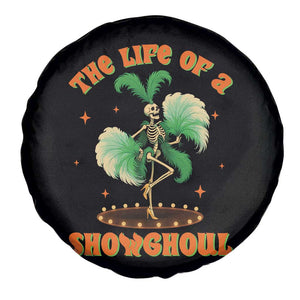 Funny Halloween Costume Showgirl Spare Tire Cover The Life of A Showghoul Slay Skeleton Girl TS10 Print Your Wear