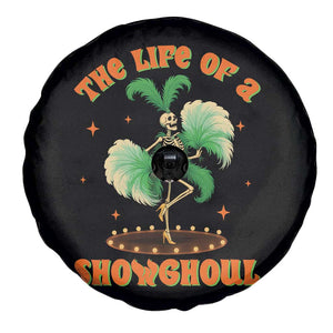 Funny Halloween Costume Showgirl Spare Tire Cover The Life of A Showghoul Slay Skeleton Girl TS10 Print Your Wear