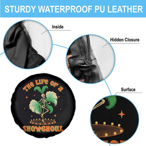 Funny Halloween Costume Showgirl Spare Tire Cover The Life of A Showghoul Slay Skeleton Girl TS10 Print Your Wear