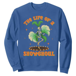 Funny Halloween Costume Showgirl Sweatshirt The Life of A Showghoul Slay Skeleton Girl TS10 Royal Blue Print Your Wear