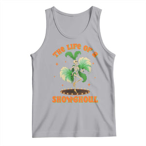 Funny Halloween Costume Showgirl Tank Top The Life of A Showghoul Slay Skeleton Girl TS10 Athletic Heather Print Your Wear