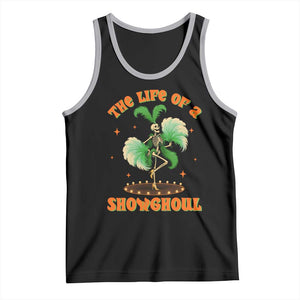 Funny Halloween Costume Showgirl Tank Top The Life of A Showghoul Slay Skeleton Girl TS10 Black Athletic Heather Print Your Wear