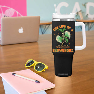 Funny Halloween Costume Showgirl Tumbler With Handle The Life of A Showghoul Slay Skeleton Girl TS10 Print Your Wear