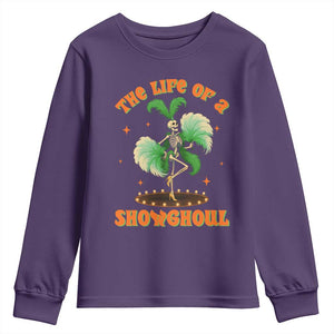 Funny Halloween Costume Showgirl Youth Sweatshirt The Life of A Showghoul Slay Skeleton Girl TS10 Purple Print Your Wear