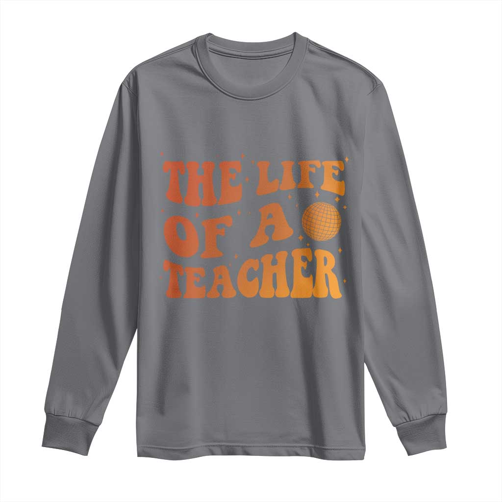 The Life Of A Teacher Long Sleeve Shirt In My Teacher Era Concert TS10 Charcoal Print Your Wear