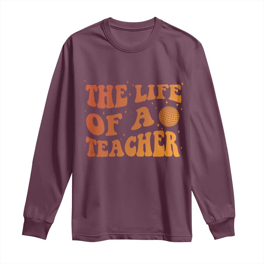 The Life Of A Teacher Long Sleeve Shirt In My Teacher Era Concert TS10 Maroon Print Your Wear