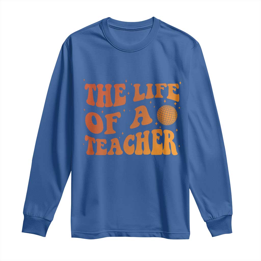 The Life Of A Teacher Long Sleeve Shirt In My Teacher Era Concert TS10 Royal Blue Print Your Wear