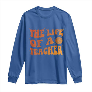 The Life Of A Teacher Long Sleeve Shirt In My Teacher Era Concert TS10 Royal Blue Print Your Wear